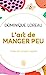 Seller image for L'art de manger peu: Créer son propre régime [FRENCH LANGUAGE - No Binding ] for sale by booksXpress