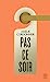 Seller image for Pas ce soir [FRENCH LANGUAGE - No Binding ] for sale by booksXpress