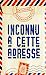 Seller image for Inconnu à cette adresse [FRENCH LANGUAGE - No Binding ] for sale by booksXpress