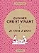 Seller image for Cuisiner cru et vivant [FRENCH LANGUAGE - Soft Cover ] for sale by booksXpress