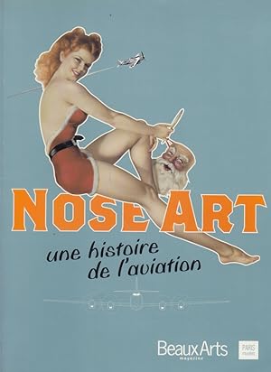 Image du vendeur pour NOSE ART, une histoire de l'aviation mis en vente par Le Petit Livraire