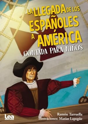 Imagen del vendedor de La llegada de los espaoles a Amrica contada para nios -Language: spanish a la venta por GreatBookPrices