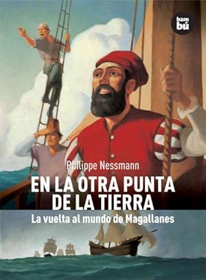 Immagine del venditore per En la otra punta de la tierra/ At the Other Side of the Earth : La vuelta al mundo de Magallanes/ Magellan's Voyage Around the World -Language: Spanish venduto da GreatBookPrices