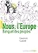 Seller image for Nous, l'Europe: Banquet des peuples [FRENCH LANGUAGE - Soft Cover ] for sale by booksXpress
