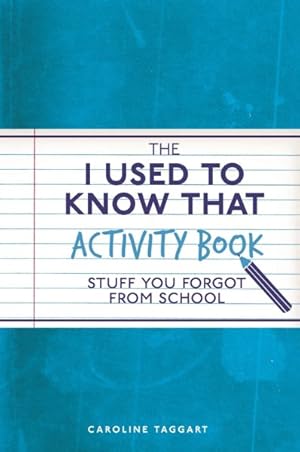 Immagine del venditore per I Used to Know That Activity Book : Stuff You Forgot from School venduto da GreatBookPrices