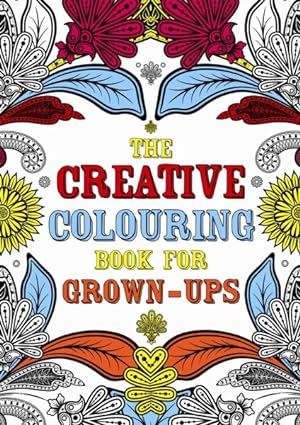 Seller image for Creative Colouring Book for Grown-Ups for sale by GreatBookPrices