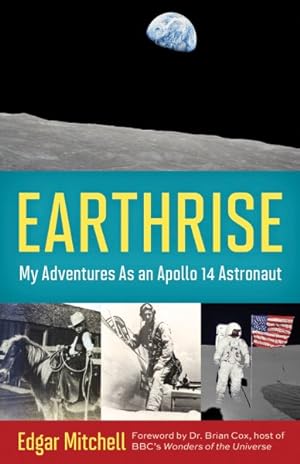 Seller image for Earthrise : My Adventures As an Apollo 14 Astronaut for sale by GreatBookPrices