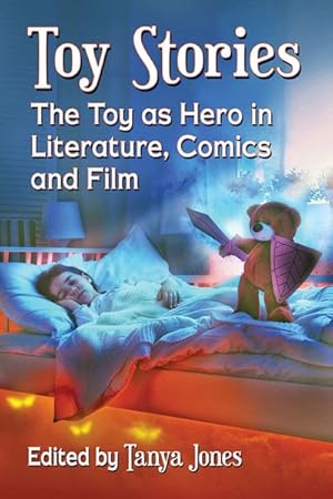 Seller image for Toy Stories : The Toy As Hero in Literature, Comics and Film for sale by GreatBookPrices