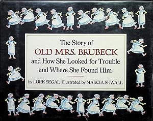 Bild des Verkufers fr The Story of Old Mrs. Brubeck and How She Looked for Trouble and Where She Found Him zum Verkauf von Liberty Book Store ABAA FABA IOBA