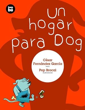 Seller image for Un hogar para dog/ A Home for Dog -Language: Spanish for sale by GreatBookPrices