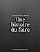 Seller image for Une histoire du faire: Serrurerie de la Parette [FRENCH LANGUAGE - Soft Cover ] for sale by booksXpress