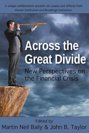 Imagen del vendedor de Across the Great Divide : New Perspectives on the Financial Crisis a la venta por GreatBookPrices