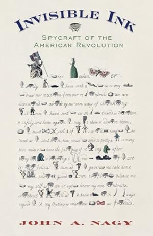 Immagine del venditore per Invisible Ink : Spycraft of the American Revolution venduto da GreatBookPrices