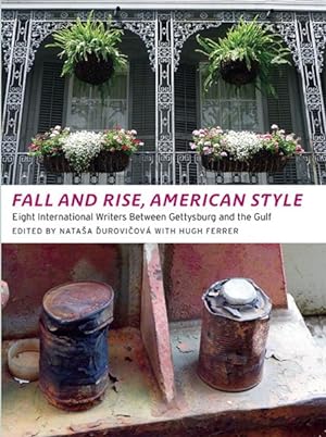 Seller image for Fall and Rise, American Style : Eight International Writers Between Gettysburg and the Gulf for sale by GreatBookPrices