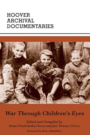 Imagen del vendedor de War Through Children's Eyes : The Soviet Occupation of Poland and the Deportations, 1939?1941 a la venta por GreatBookPrices