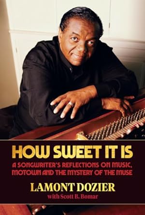 Immagine del venditore per How Sweet It Is : A Songwriter's Reflections on Music, Motown, and the Mystery of the Muse venduto da GreatBookPrices