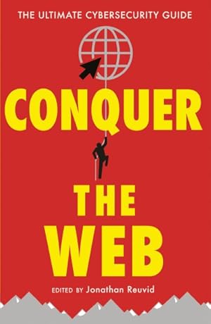 Immagine del venditore per Conquer the Web : The Ultimate Cybersecurity Guide venduto da GreatBookPrices