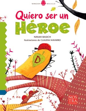 Imagen del vendedor de Quiero ser un hroe / I want to be a hero -Language: spanish a la venta por GreatBookPrices