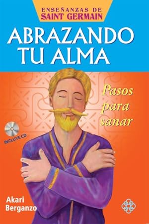 Imagen del vendedor de Abrazando tu alma : Pasos Para Sanar -Language: spanish a la venta por GreatBookPrices