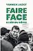 Bild des Verkufers fr Faire face : le défi du siècle [FRENCH LANGUAGE - Soft Cover ] zum Verkauf von booksXpress