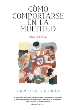 Seller image for Cmo comportarse en la multitud/ How to behave in the crowd -Language: spanish for sale by GreatBookPrices