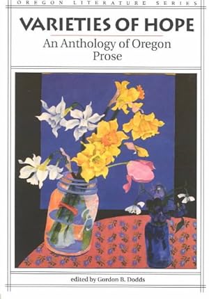 Immagine del venditore per Varieties of Hope : An Anthology of Oregon Prose venduto da GreatBookPrices