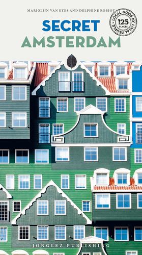 Seller image for Secret Amsterdam ('Secret' guides) by van Eys, Marjolijn, Robiot, Delphine [FRENCH LANGUAGE - Paperback ] for sale by booksXpress