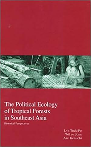 Immagine del venditore per Political Ecology of Tropical Forests in Southeast Asia : Historical Perspectives venduto da GreatBookPrices