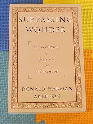 Seller image for Surpassing Wonder: The Invention of the Bible and the Talmuds for sale by Earthlight Books