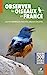 Bild des Verkufers fr Observer les oiseaux en France: Plus de 300 spots ornitho [FRENCH LANGUAGE - Hardcover ] zum Verkauf von booksXpress