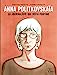 Seller image for Anna Politkovskaïa - La journaliste qui défia Poutine [FRENCH LANGUAGE - Soft Cover ] for sale by booksXpress