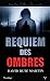 Imagen del vendedor de Requiem des ombres [FRENCH LANGUAGE - No Binding ] a la venta por booksXpress