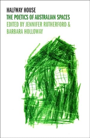 Image du vendeur pour Halfway Houses : The Poetics of Australian Spaces mis en vente par GreatBookPrices