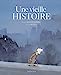 Seller image for Une vieille histoire [FRENCH LANGUAGE - Hardcover ] for sale by booksXpress