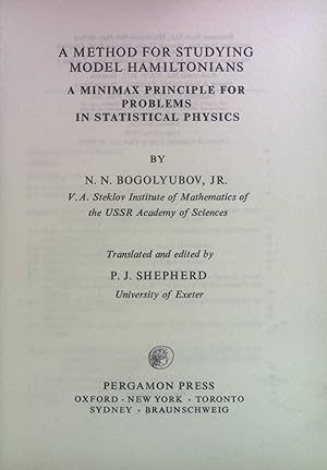 Seller image for A Method for Studying Model Hamiltonians: A Minimax Principle for Problems in Statistical Physics. International Series of Monographs in Natural Philosophy, vol. 43 for sale by books4less (Versandantiquariat Petra Gros GmbH & Co. KG)
