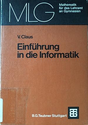 Bild des Verkufers fr Einfhrung in die Informatik : mit 48 Beisp. u. 18 Aufgaben. Mathematik fr das Lehramt an Gymnasien. zum Verkauf von books4less (Versandantiquariat Petra Gros GmbH & Co. KG)