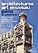 Bild des Verkufers fr Architectures Art Nouveau - Paris et environs [FRENCH LANGUAGE - Soft Cover ] zum Verkauf von booksXpress