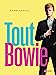 Bild des Verkufers fr Tout Bowie [FRENCH LANGUAGE - Soft Cover ] zum Verkauf von booksXpress