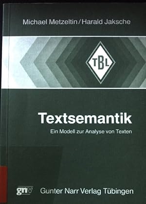 Bild des Verkufers fr Textsemantik : e. Modell zur Analyse von Texten. Tbinger Beitrge zur Linguistik ; 224 zum Verkauf von books4less (Versandantiquariat Petra Gros GmbH & Co. KG)