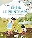 Seller image for Enfin le printemps !: Le réveil de la nature [FRENCH LANGUAGE - Hardcover ] for sale by booksXpress