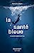 Seller image for La santé bleue - La nouvelle médecine de l'eau [FRENCH LANGUAGE - Soft Cover ] for sale by booksXpress