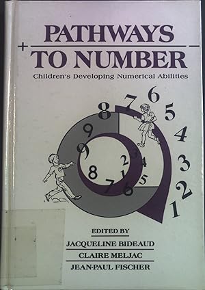 Bild des Verkufers fr Pathways to Number: Children's Developing Numerical Abilities. zum Verkauf von books4less (Versandantiquariat Petra Gros GmbH & Co. KG)
