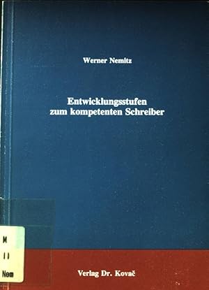 Bild des Verkufers fr Entwicklungsstufen zum kompetenten Schreiber : Eine Fallstudie. Vom ersten Text zum Abituraufsatz. zum Verkauf von books4less (Versandantiquariat Petra Gros GmbH & Co. KG)