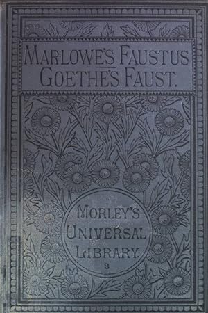 Bild des Verkufers fr Marlowe's Faustus & Goethe's Faust Morley's Universal Library zum Verkauf von books4less (Versandantiquariat Petra Gros GmbH & Co. KG)