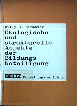 Seller image for kologische und strukturelle Aspekte der Bildungsbeteiligung. Beltz-Forschungsberichte for sale by books4less (Versandantiquariat Petra Gros GmbH & Co. KG)