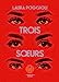 Seller image for Trois soeurs [FRENCH LANGUAGE - Soft Cover ] for sale by booksXpress