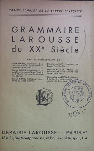 Seller image for Grammaire Larousse du XXe Sicle. Trait complet de la Langue Francaise. for sale by books4less (Versandantiquariat Petra Gros GmbH & Co. KG)