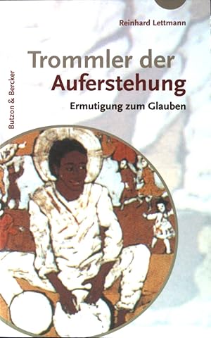 Imagen del vendedor de Trommler der Auferstehung : Ermutigung zum Glauben. a la venta por books4less (Versandantiquariat Petra Gros GmbH & Co. KG)