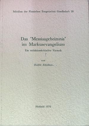 Bild des Verkufers fr Das "Messiasgeheimnis" im Markusevangelium : ein redaktionskritischer Versuch. Schriften der Finnischen Exegetischen Gesellschaft 28 zum Verkauf von books4less (Versandantiquariat Petra Gros GmbH & Co. KG)