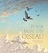 Imagen del vendedor de Pour faire un oiseau [FRENCH LANGUAGE - Hardcover ] a la venta por booksXpress